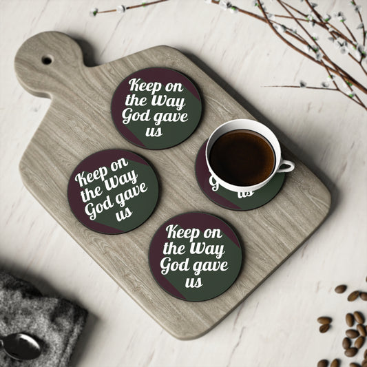 Inspirational Coasters - Keep on the Way God Gave Us, Faith-Based Home Decor, Housewarming Gift, Christian Gift, Rustic Coaster Set
